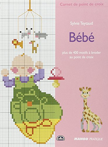 Bébé : plus de 400 motifs à broder au point de croix