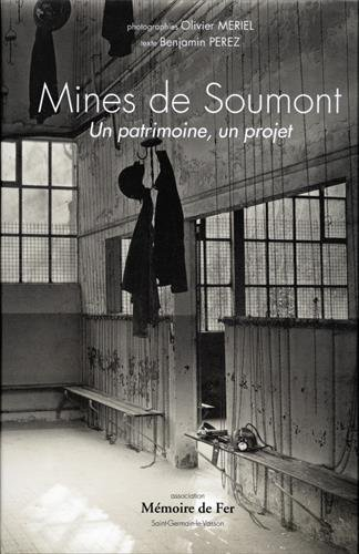 Mines de Soumont : un patrimoine, un projet