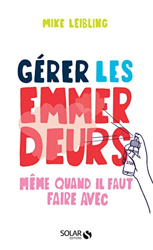 Gérer les emmerdeurs même quand il faut faire avec NE
