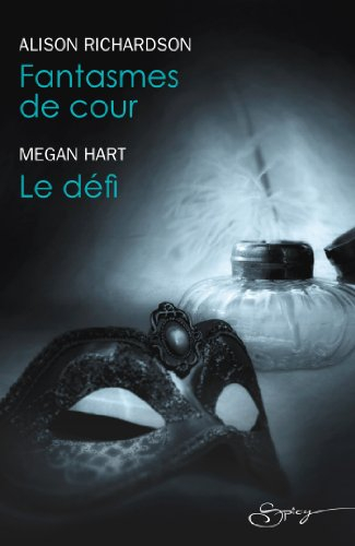 Fantasmes de cour. Le défi