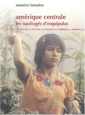 Amérique centrale : les naufragés d'Esquipulas