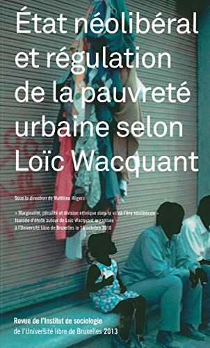 Revue de l'Institut de sociologie, n° 2013. Etat néolibéral et régulation de la pauvreté urbaine sel