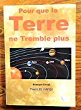 Pour que la terre ne tremble plus : Voyages au c?ur de la philosophie / Roman - Essai