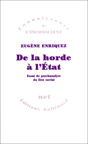 De la horde à l'Etat : essai de psychanalyse du lien social