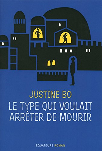 Le type qui voulait arrêter de mourir