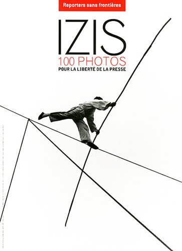 100 photos d'Izis : pour la liberté de la presse