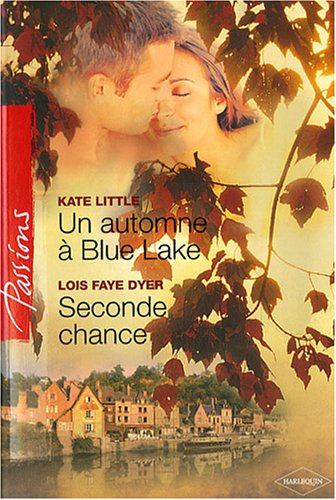 Un automne à Blue Lake. Seconde chance