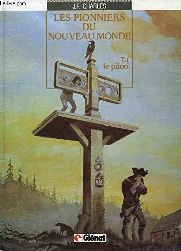 les pionniers du nouveau monde t1 : le pilori                                                 120597