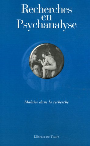 Recherches en psychanalyse, n° 5. Malaise dans la recherche