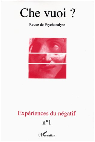Che vuoi ? nouvelle série, n° 1. Expériences du négatif