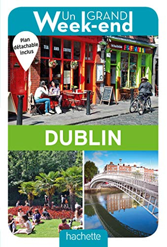Un grand week-end : Dublin