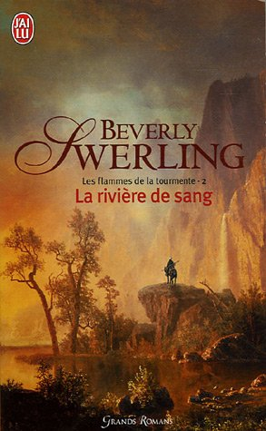 Les flammes de la tourmente. Vol. 2. La rivière de sang
