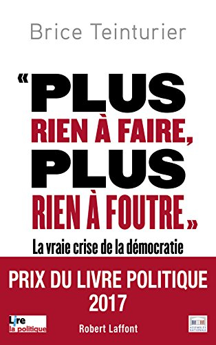 Plus rien à faire, plus rien à foutre : la vraie crise de la démocratie