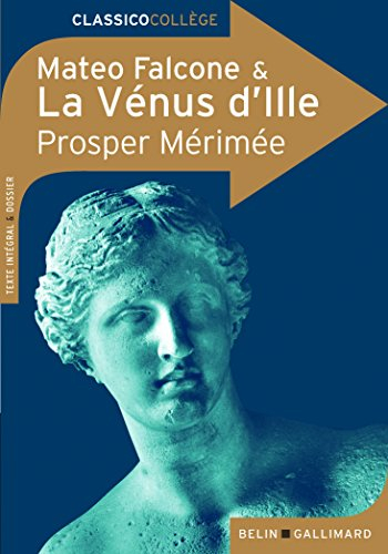 Mateo Falcone et La Vénus d'Ille : texte intégral & dossier