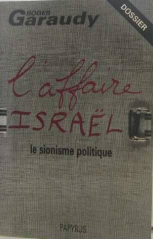 L'Affaire Israel, le sionisme politique