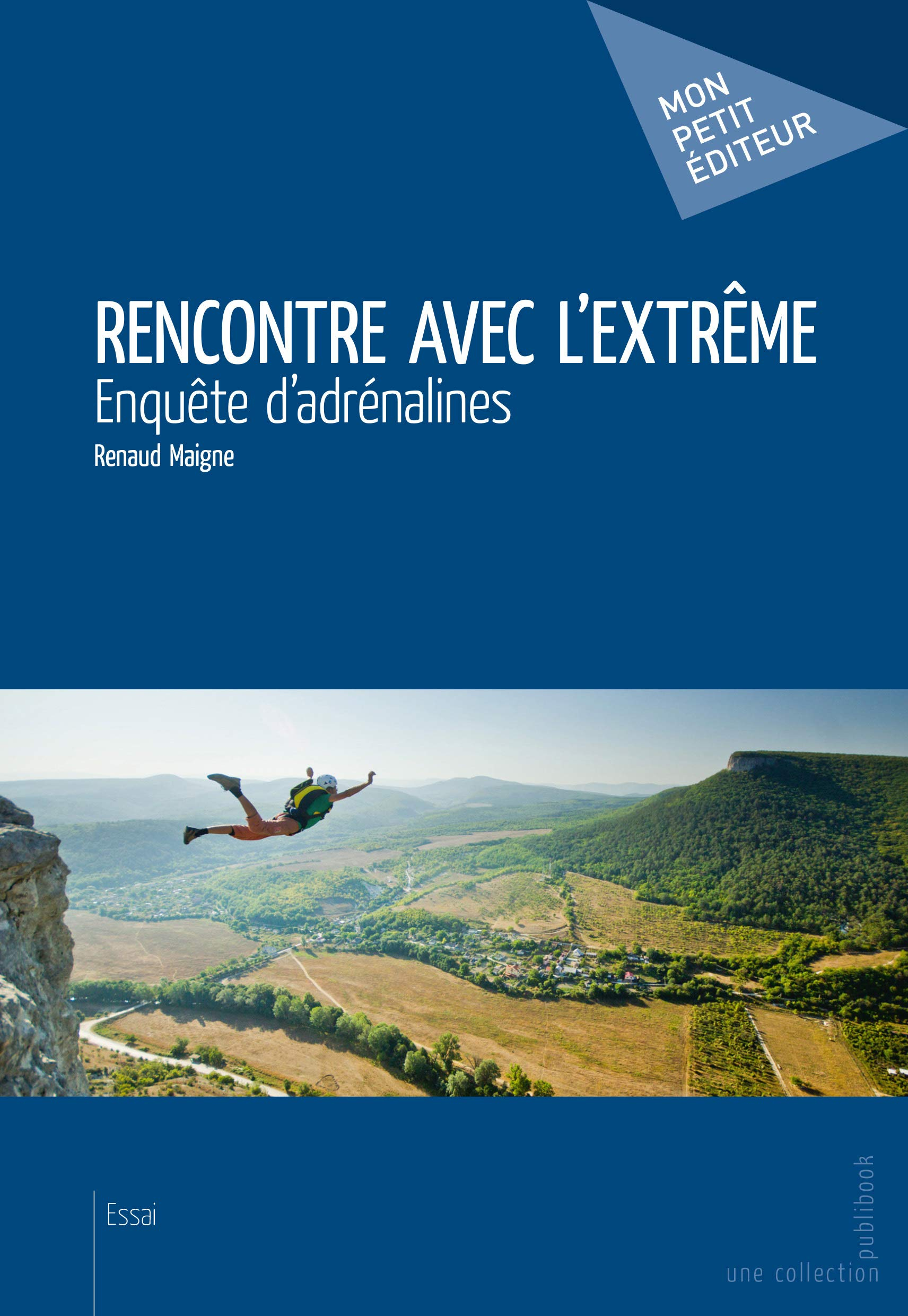 Rencontre avec l'extrême : Enquête d'adrénalines
