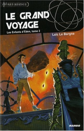 Les Enfants d'Eden. Vol. 2. Le grand voyage