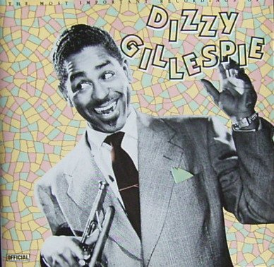 the most important recordings of dizzy gillespie