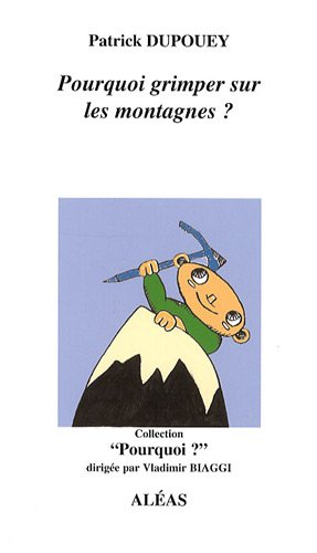 Pourquoi grimper sur les montagnes ?