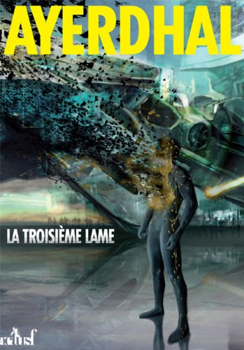 La troisième lame. Pollinisation