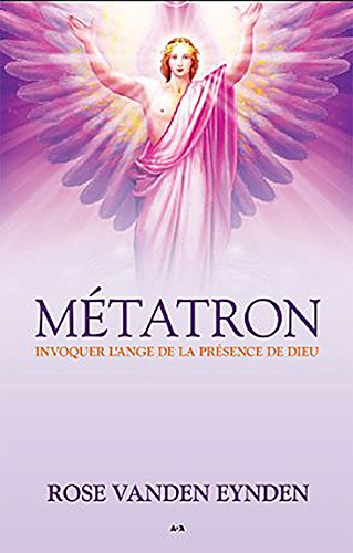 Métatron : invoquer l'ange de la présence de Dieu