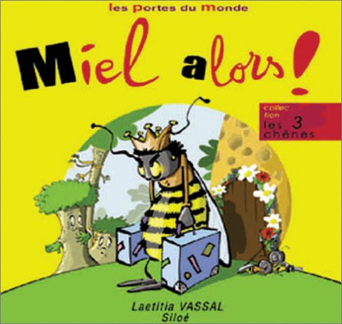 Miel alors !