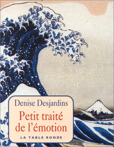 Petit traité de l'émotion