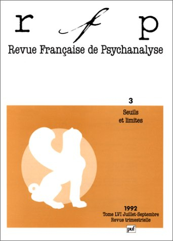 Revue française de psychanalyse, n° 56-3. Seuils et limites