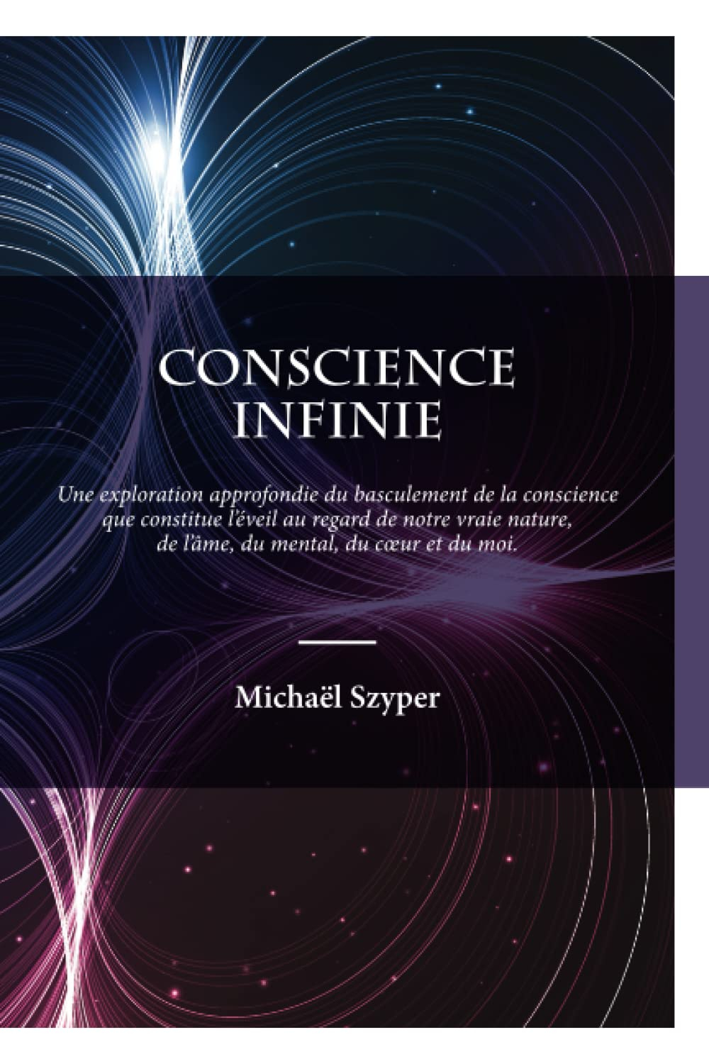 Conscience Infinie: Une exploration approfondie du basculement de la conscience que constitue l'évei