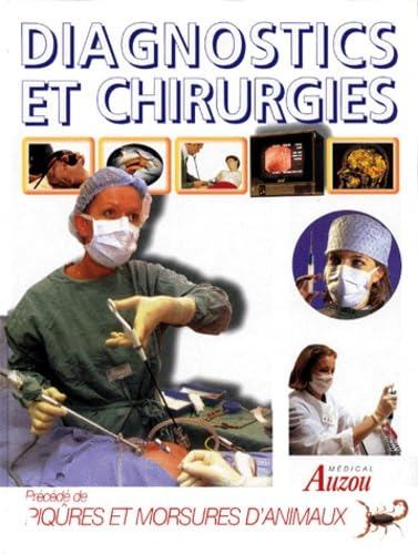 Le médical Auzou : piqûres et morsures, diagonstics et chirurgies