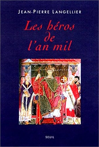 Les héros de l'an mil : le feuilleton de l'été du Monde