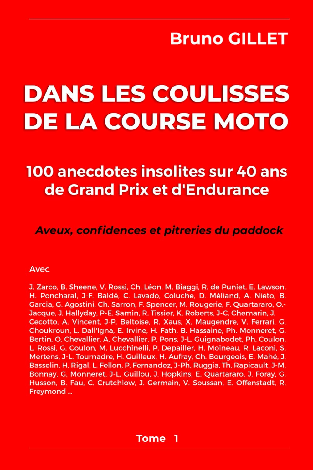 Dans les coulisses de la course moto: 100 anecdotes insolites sur 40 ans de Grand Prix et d'Enduranc