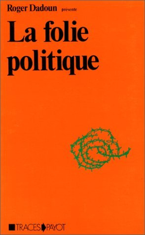 La Folie politique