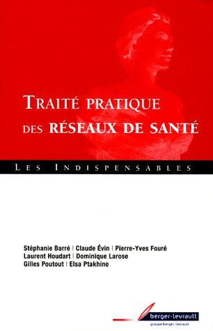 Traité pratique des réseaux de santé