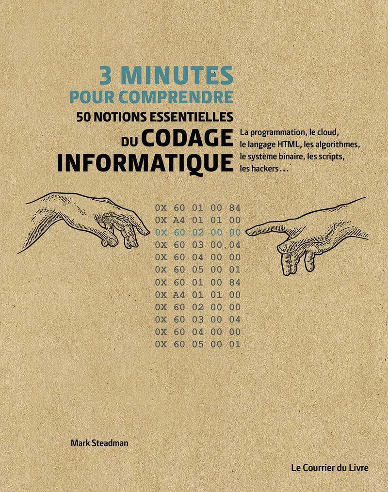 3 minutes pour comprendre 50 notions essentielles du codage informatique : la programmation, le clou