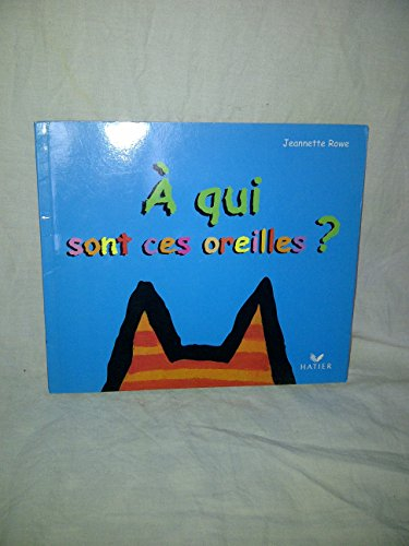 A qui sont ces oreilles ?