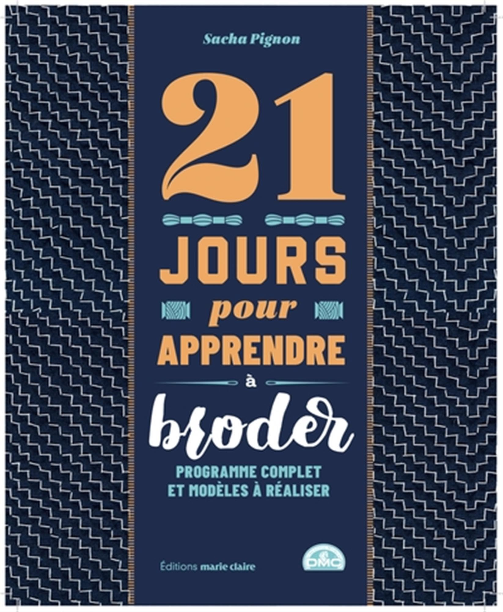 21 jours pour apprendre à broder : programme complet et modèles à réaliser