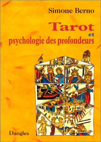 Tarot et psychologie des profondeurs : pratique du tarot au quotidien pour le développement personne
