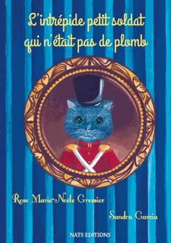 L'intrépide petit soldat qui n'était pas de plomb