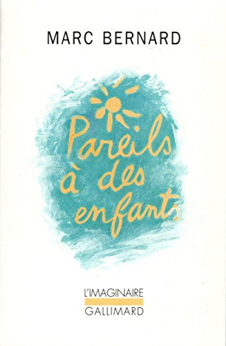 Pareils à des enfants...