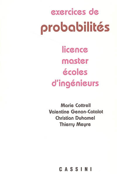 Exercices de probabilités : licence, master, écoles d'ingénieurs