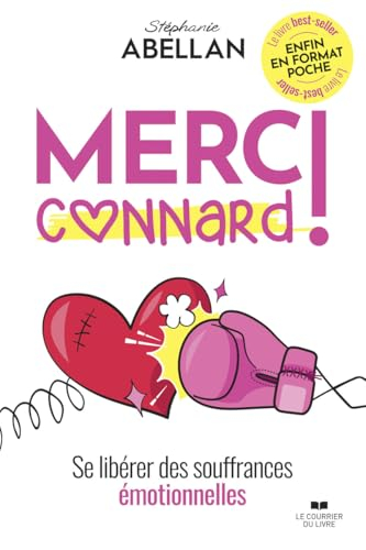 Merci connard ! : se libérer des souffrances émotionnelles
