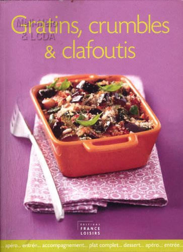 gratins,crumbles & clafoutis