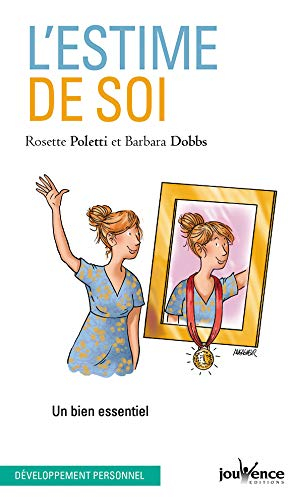 L'estime de soi : un bien essentiel