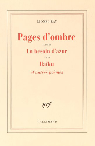 Pages d'ombre. Un besoin d'azur. Haïku : et autres poèmes