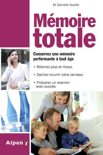 Mémoire totale : les nouvelles clés de la mémoire
