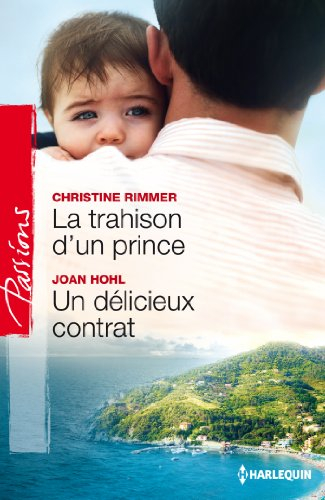 La trahison d'un prince. Un délicieux contrat