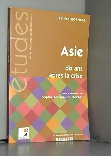 Asie : dix ans après la crise
