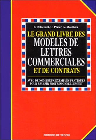 Le grand livre des modèles de lettres commerciales et des contrats