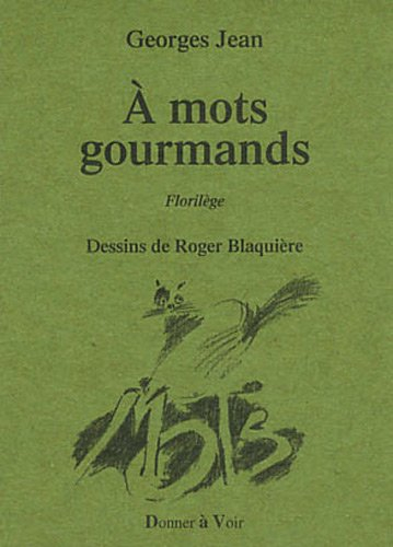 A mots gourmands : florilège